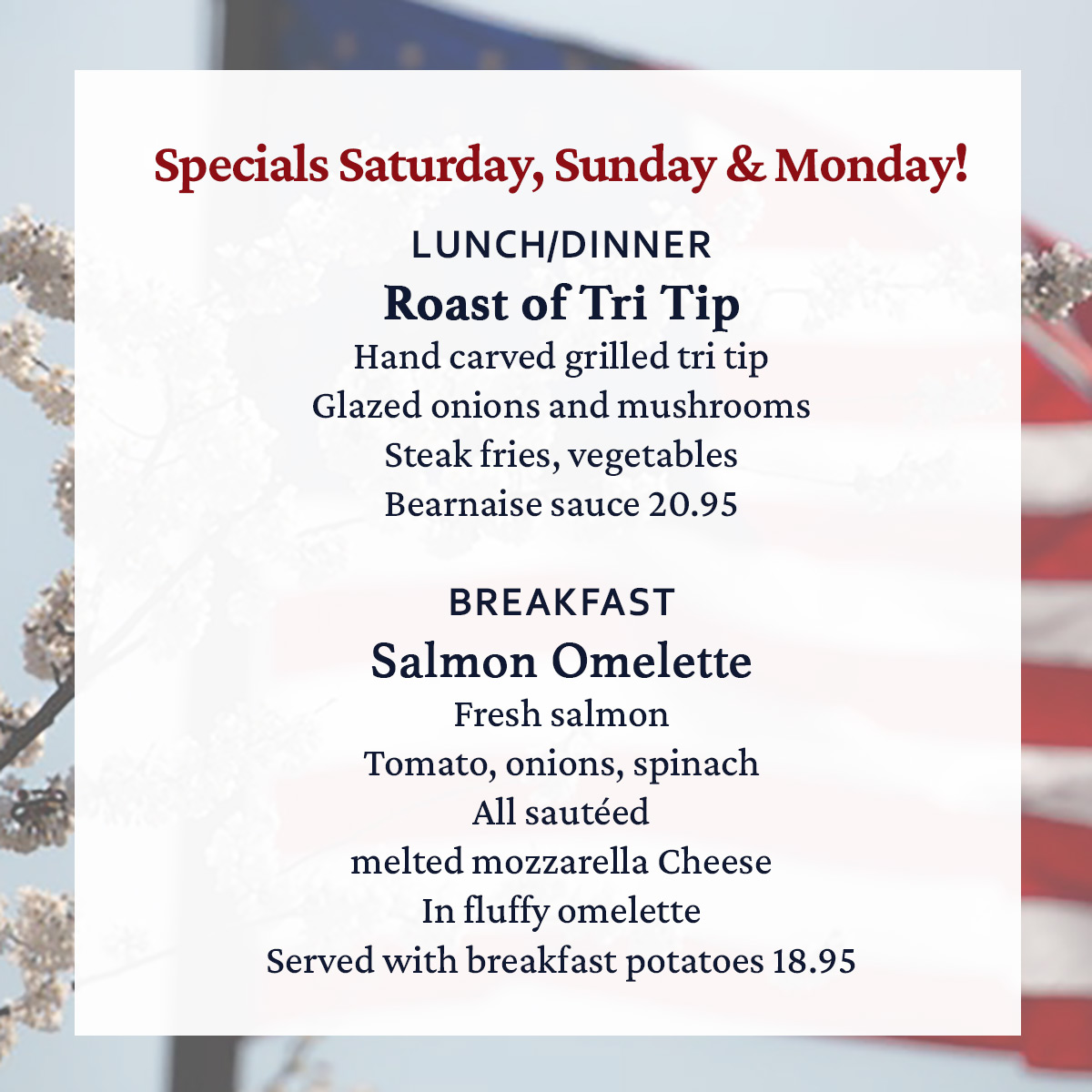 Memorial Day Lunch and Breakfast SPECIALS SATURDAY, SUNDAY & MONDAY!