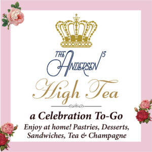 High Tea To-Go - The Andersen’s Danish Bakery & Restaurant