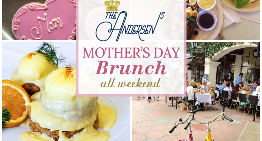 Mother’s Day Brunch in Santa Barbara at Andersen's