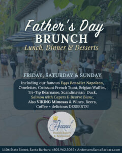 Father’s Day Brunch at Andersen’s in Santa Barbara!