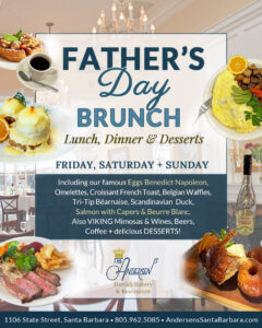 Celebrate Father’s Day Brunch at Andersen’s in Santa Barbara!